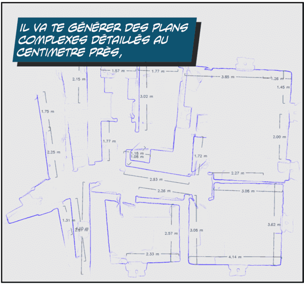 il va te générer des plans complexes détailés au centimètre près.