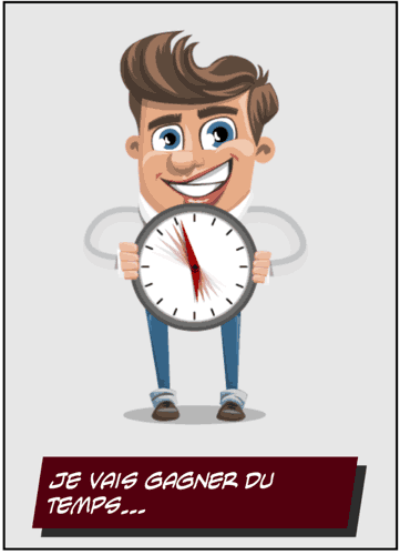 je vais gagner du temps...